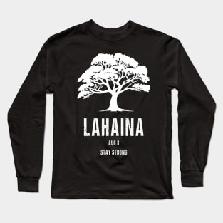 Maui Hawaii Strong Maui Wildfire Lahaina Survivor Long Sleeve T-Shirt